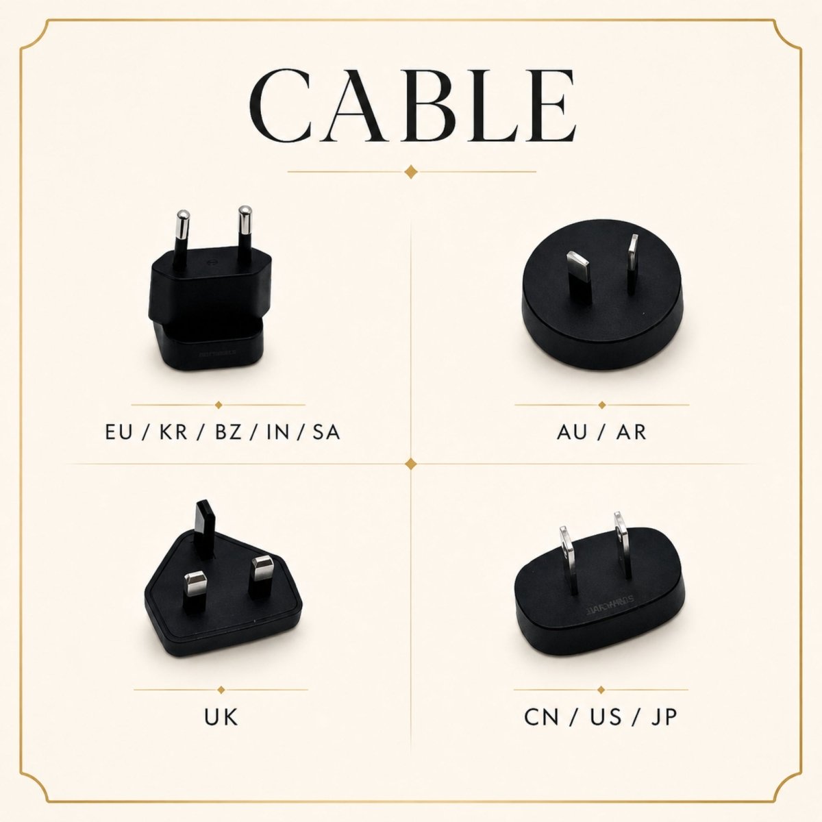 A view of the different international plug options, set against a marble-patterned background with gold accents. The bronze text title at the top center reads 'CABLE'. Below it, four plug illustrations are positioned on light, non-marbled panels, with text labels:
Top Left: A black dimensional two-pin plug, with text: 'EU / KR / BZ / IN / SA'
Top Right: A black dimensional three-pin plug, with text: 'AU / AR'
Bottom Left: A black dimensional large three-pin plug, with text: 'UK'
Bottom Right: A black di